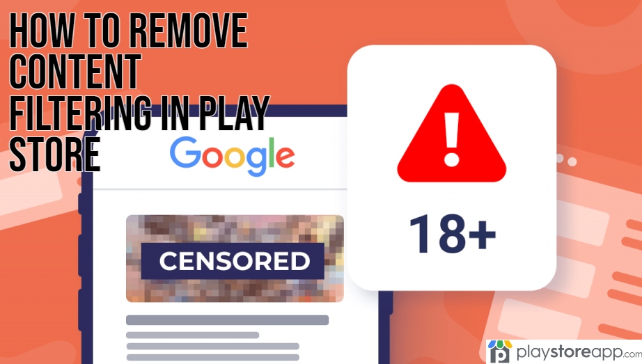 How to Remove Content Filtering in Play Store
