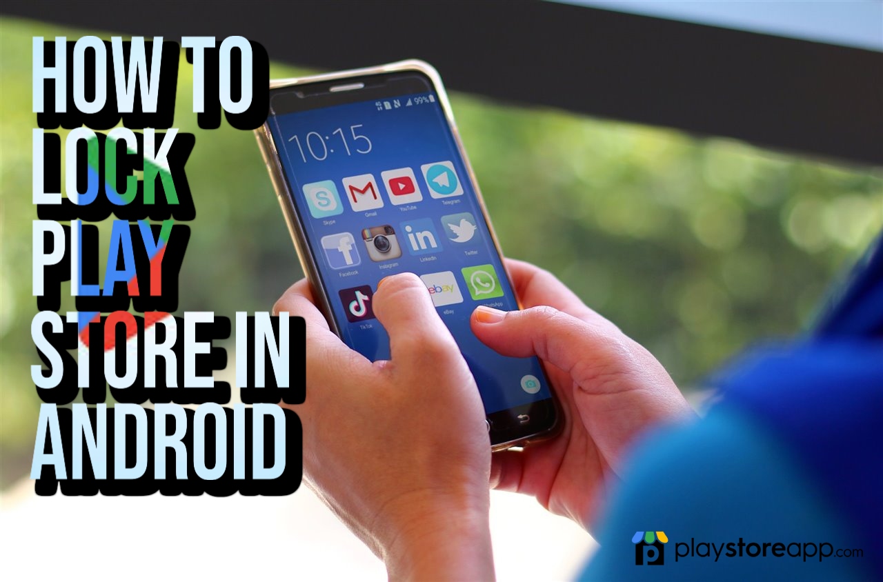 How to Lock Play Store in Android