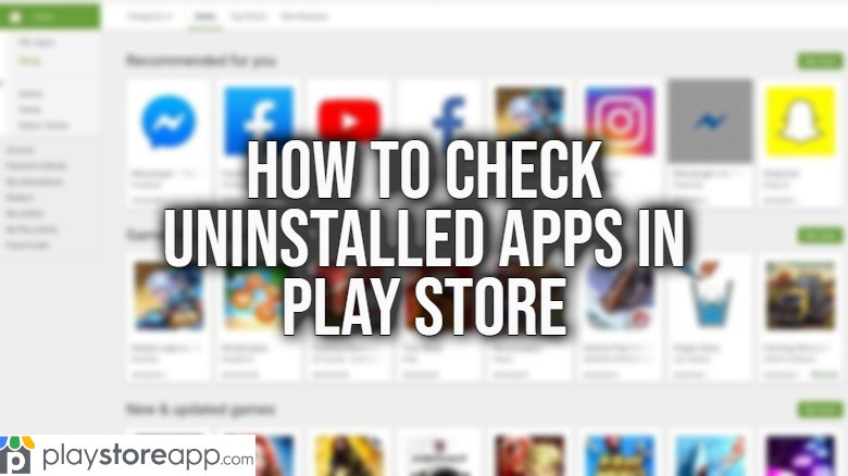 How to Check Uninstalled Apps in Play Store